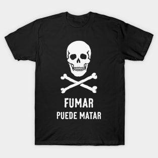 Fumar Puede Matar (Calavera) T-Shirt